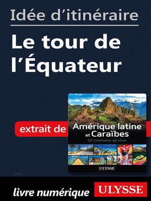 cover image of Idée d'itinéraire--Le tour de l'Équateur